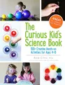 Produktbild: The Curious Kid's Science Book: 100+ Creative Hands-On Activities for Ages 4-8