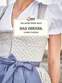 Produktbild: Das große kleine Buch: Das Dirndl: Gelebte Tradition