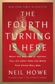Produktbild: Neil Howe The Fourth Turning Is Here (Gebundene Ausgabe)