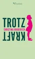 Produktbild: Trotzkraft | Christina Brudereck | Gedichte. Notizen. Essays. Gebete. | Buch