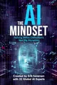 Produktbild: The AI Mindset: Thriving Within Civilization's Next Big Disruption