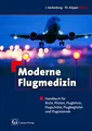 Produktbild: Moderne Flugmedizin: Handbuch für Ärzte, Piloten,Fluglehrer, Flugschüler, Flugbegleiter und Flugreisende