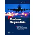 Produktbild: Moderne Flugmedizin Handbuch für Ärzte, Piloten,Fluglehrer, Flugschüler, Flugbegleiter und Flugreisende