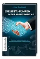 Produktbild: (Selbst-)Führen in der Arbeitswelt 4.0 | Peter Creutzfeldt | Buch | 235 S.