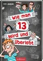 Produktbild: Wie man 13 wird und überlebt von Pete Johnson (2019, Taschenbuch) UNGELESEN