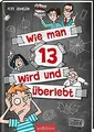 Produktbild: Wie man 13 wird und überlebt von Johnson, Pete | Buch | Zustand sehr gut