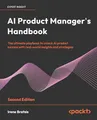 Produktbild: AI Product Manager's Handbook: The ultimate playbook to unlock AI product success with real-world insights and strategies
