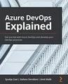 Produktbild: Azure DevOps Explained: Get started with..., Amit Malik