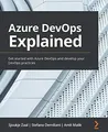 Produktbild: Azure DevOps Explained: Get started with Azure DevOps and develop your DevOps pr