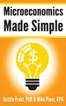 Produktbild: Microeconomics Made Simple: Basic Microeconomic Principles Explained in 100 Pages or Less (Financial Topics in 100 Pages or Less)