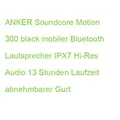 Produktbild: ANKER Soundcore Motion 300 black mobiler Bluetooth Lautsprecher IPX7 Hi-Res Audi