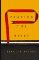 Produktbild: Donald S. Whitney | Praying the Bible | Taschenbuch | Englisch (2015)