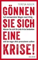 Produktbild: Teresa Adler Gönnen Sie sich eine Krise!