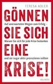 Produktbild: Gönnen Sie sich eine Krise!: Auf unerwarteten Wegen... | Buch | Zustand sehr gut